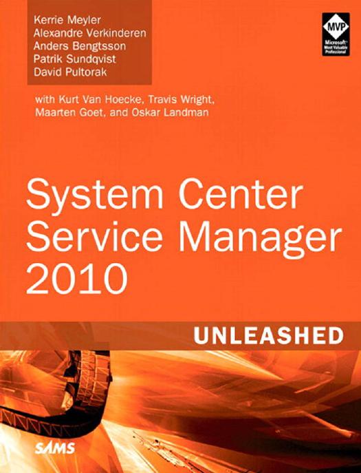 System center service manager 2010 unleashed by Kerrie Meyler