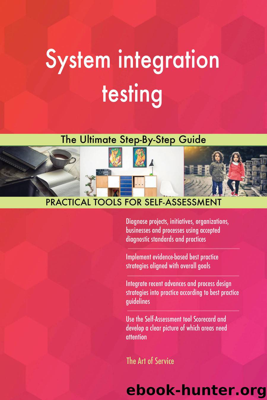 System integration testing The Ultimate Step-By-Step Guide by gerardus blokdyk