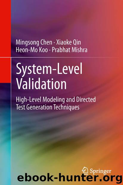 System-Level Validation by Mingsong Chen Xiaoke Qin Heon-Mo Koo & Prabhat Mishra