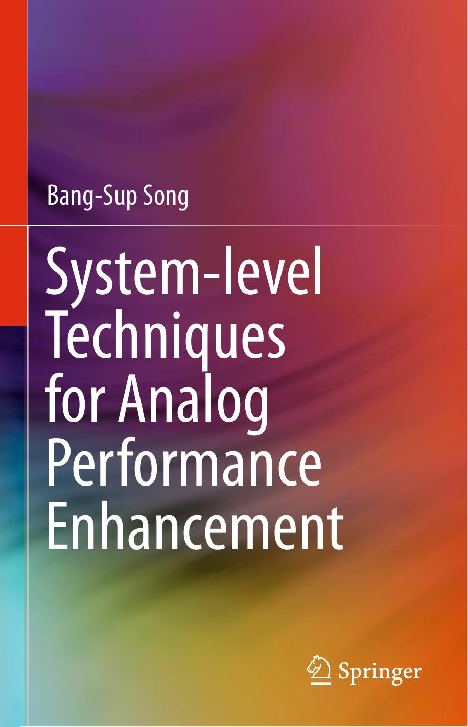 System-level Techniques for Analog Performance Enhancement by Bang-Sup Song (auth.)