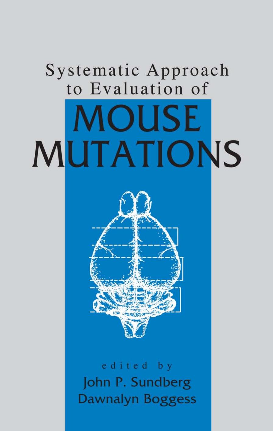 Systematic Approach to Evaluation of Mouse Mutations by John P. Sundberg