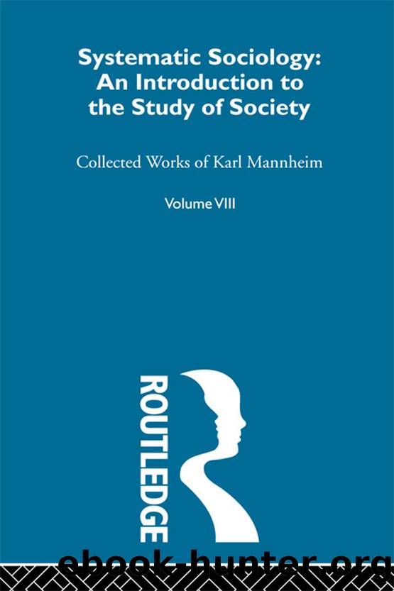 Systematic Sociology V 8 by Mannheim Karl;