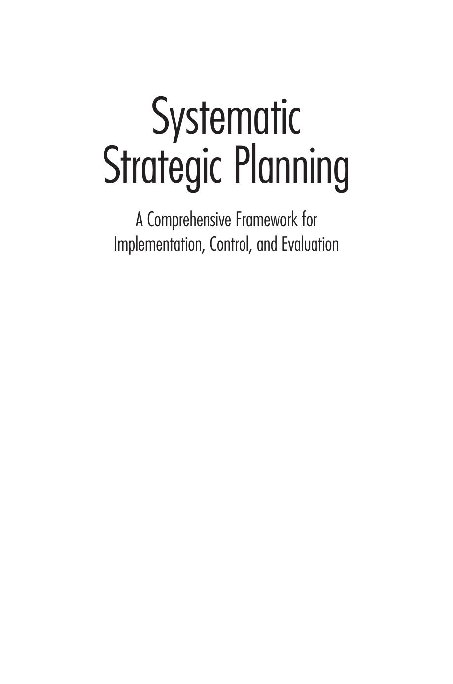 Systematic Strategic Planning: A Comprehensive Framework for Implementation, Control, and Evaluation by Hakan Butuner
