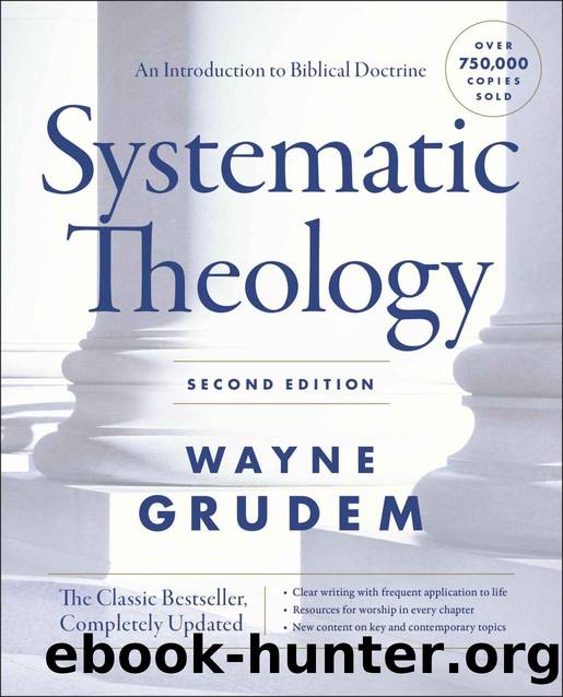 Systematic Theology, Second Edition by Wayne Grudem