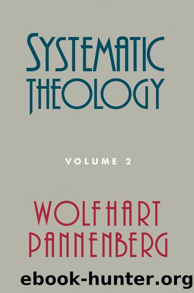 Systematic Theology, Volume 2 by Wolfhart Pannenberg