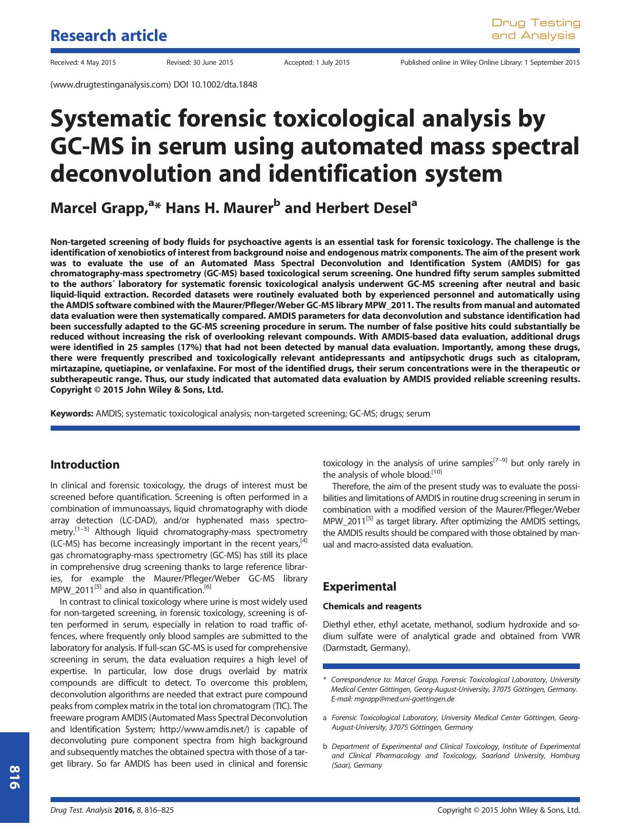 Systematic forensic toxicological analysis by GC-MS in serum using automated mass spectral deconvolution and identification system by Marcel Grapp Hans H. Maurer Herbert Desel