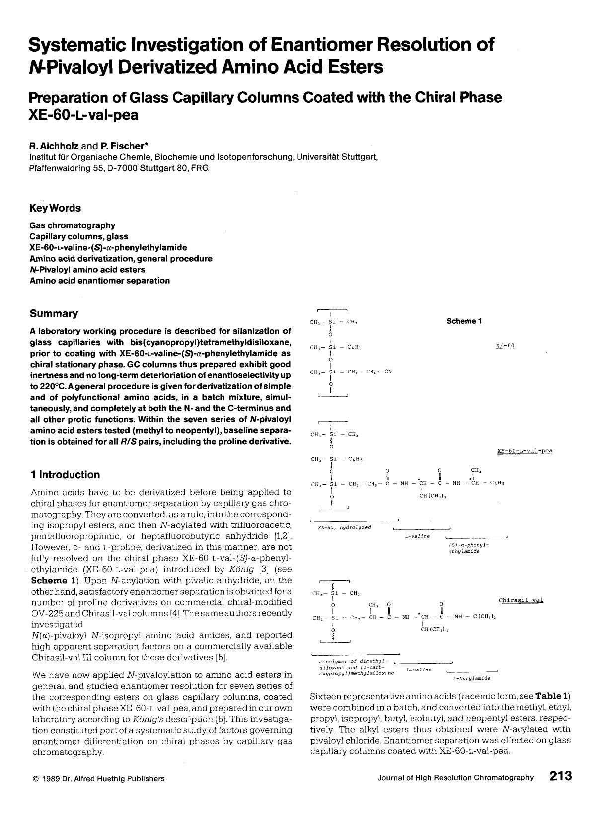 Systematic investigation of enantiomer resolution of N-pivaloyl derivatized amino acid esters. Preparation of glass capillary columns coated with the chiral phase XE-60-L-val-pea by Unknown