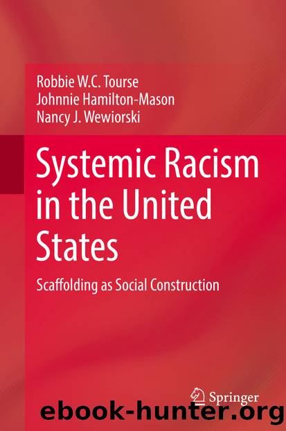 Systemic Racism in the United States by Robbie W. C. Tourse Johnnie Hamilton-Mason & Nancy J. Wewiorski