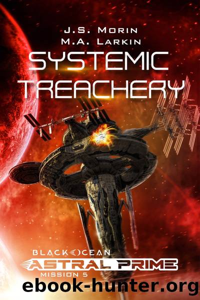 Systemic Treachery by J.S. Morin & M.A. Larkin