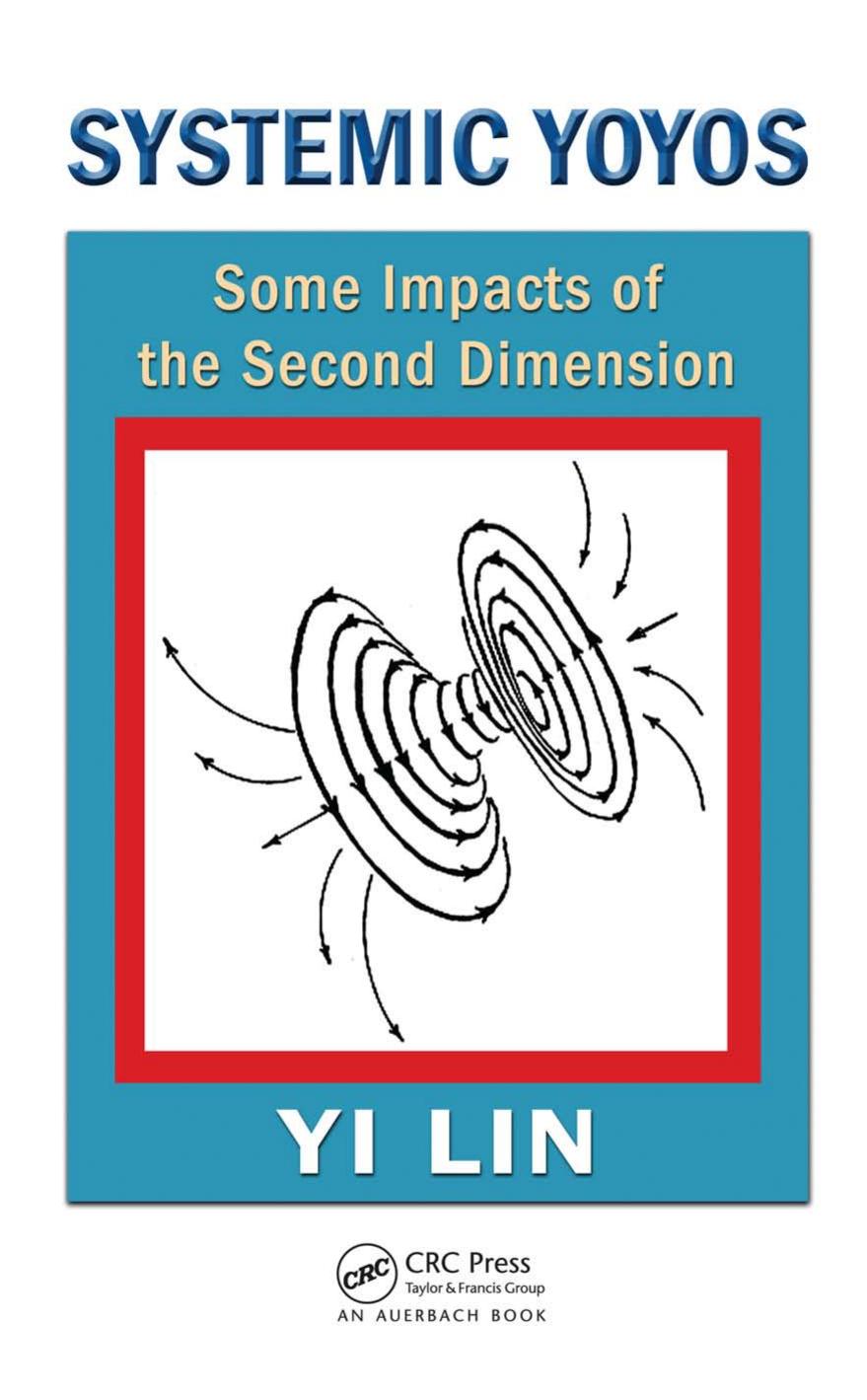 Systemic Yoyos: Some Impacts of the Second Dimension (Systems Evaluation, Prediction and Decision-Making) by Yi Lin