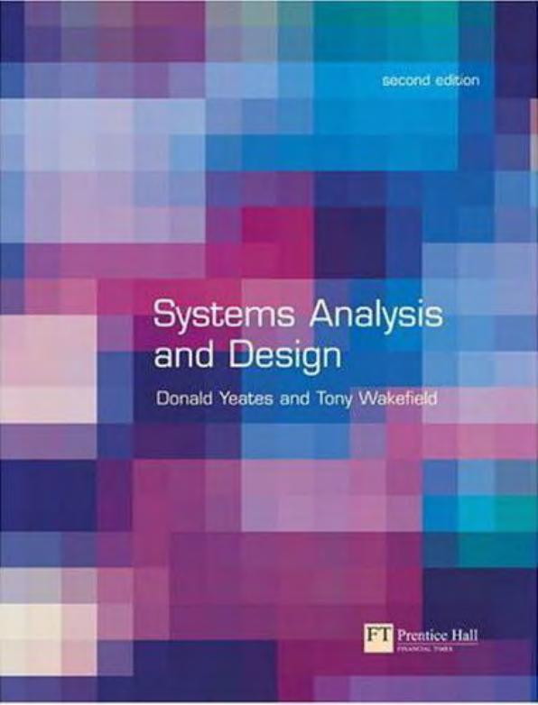 Systems Analysis and Design, 2nd edition by Donald Yeates Tony Wakefield