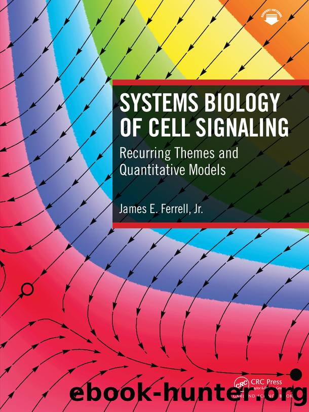 Systems Biology of Cell Signaling: Recurring Themes and Quantitative Models by James E. Ferrell