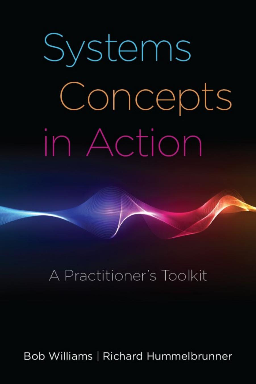 Systems Concepts in Action: A Practitioner's Toolkit (Stanford Business Books) by Bob Williams Richard Hummelbrunner