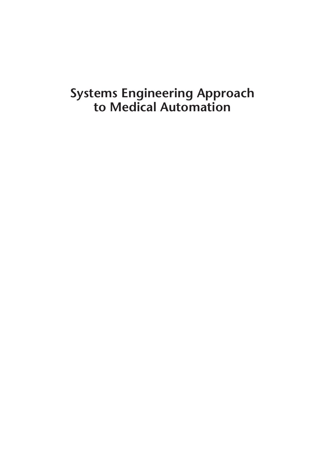 Systems Engineering Approach to Medical Automation by Robin Felder; Majd Alwan; Mingjun Zhang