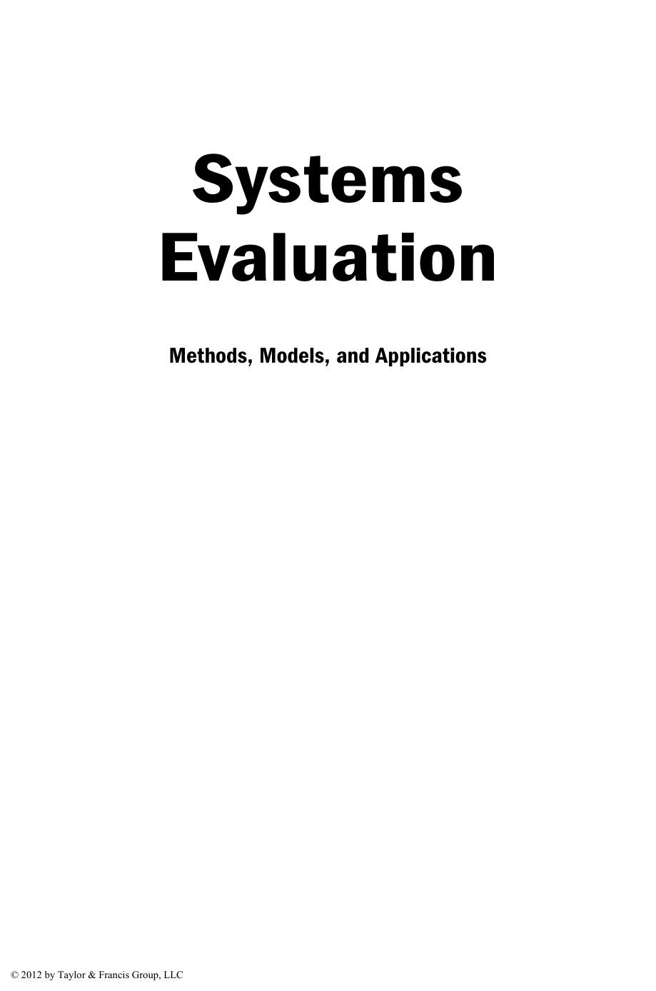 Systems Evaluation: Methods, Models and Applications by Sifeng Liu • Naiming Xie Chaoqing Yuan • Zhigeng Fang