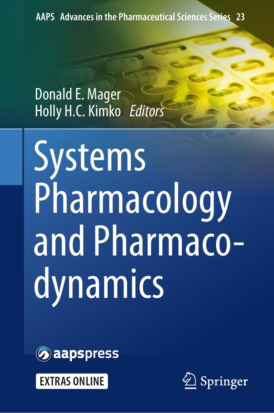 Systems Pharmacology and Pharmacodynamics by Donald E. Mager Holly H.C. Kimko (eds.)