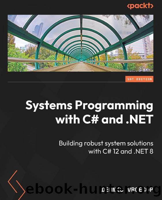 Systems Programming with C# and .NET by Dennis Vroegop;