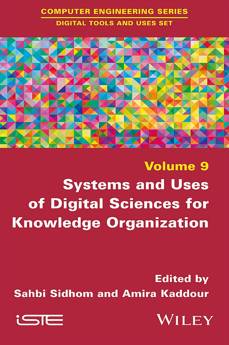Systems and Uses of Digital Sciences for Knowledge Organization by Sahbi Sidhom Amira Kaddour