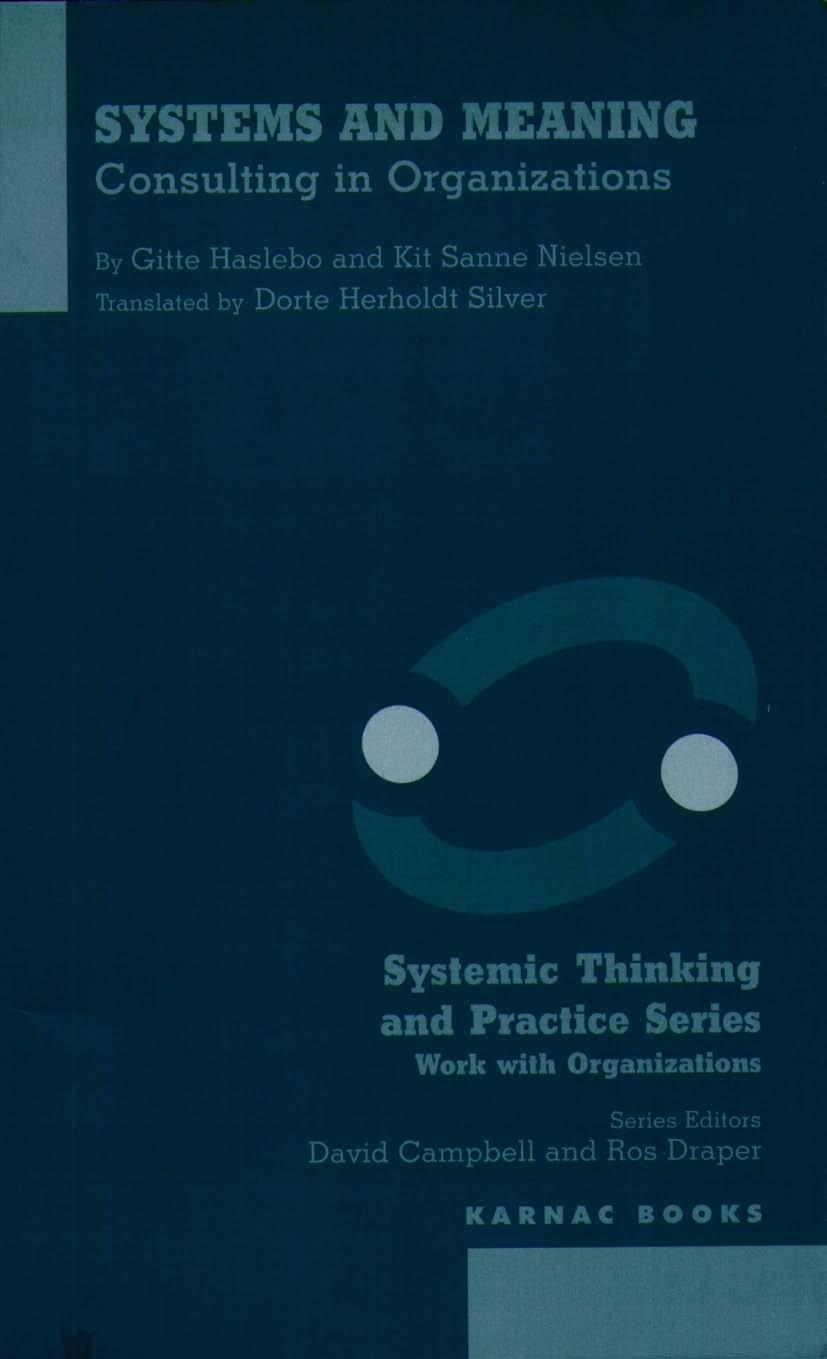 Systems and meaning : consulting in organizations by Haslebo Gitte; Nielsen Kit Sanne