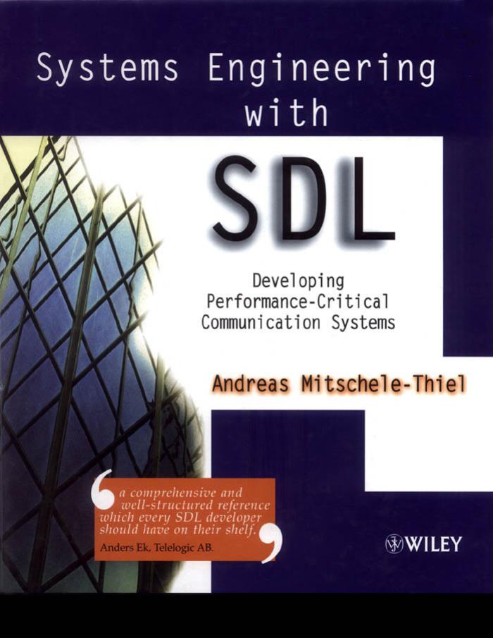 Systems engineering with SDL: developing performance-critical communications systems by Andreas Mitschele-Thiel