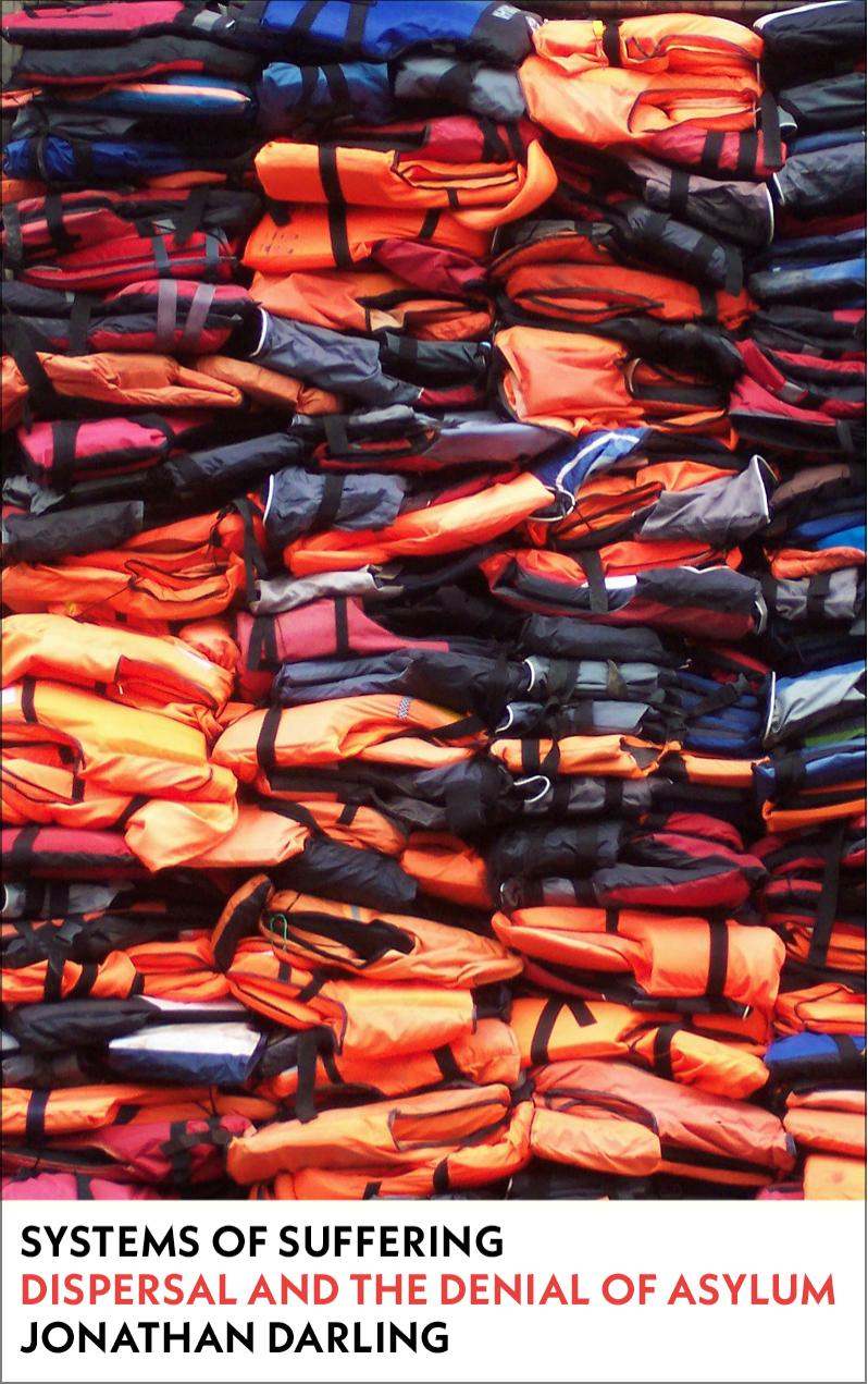 Systems of Suffering: Dispersal and the Denial of Asylum by Jonathan Darling
