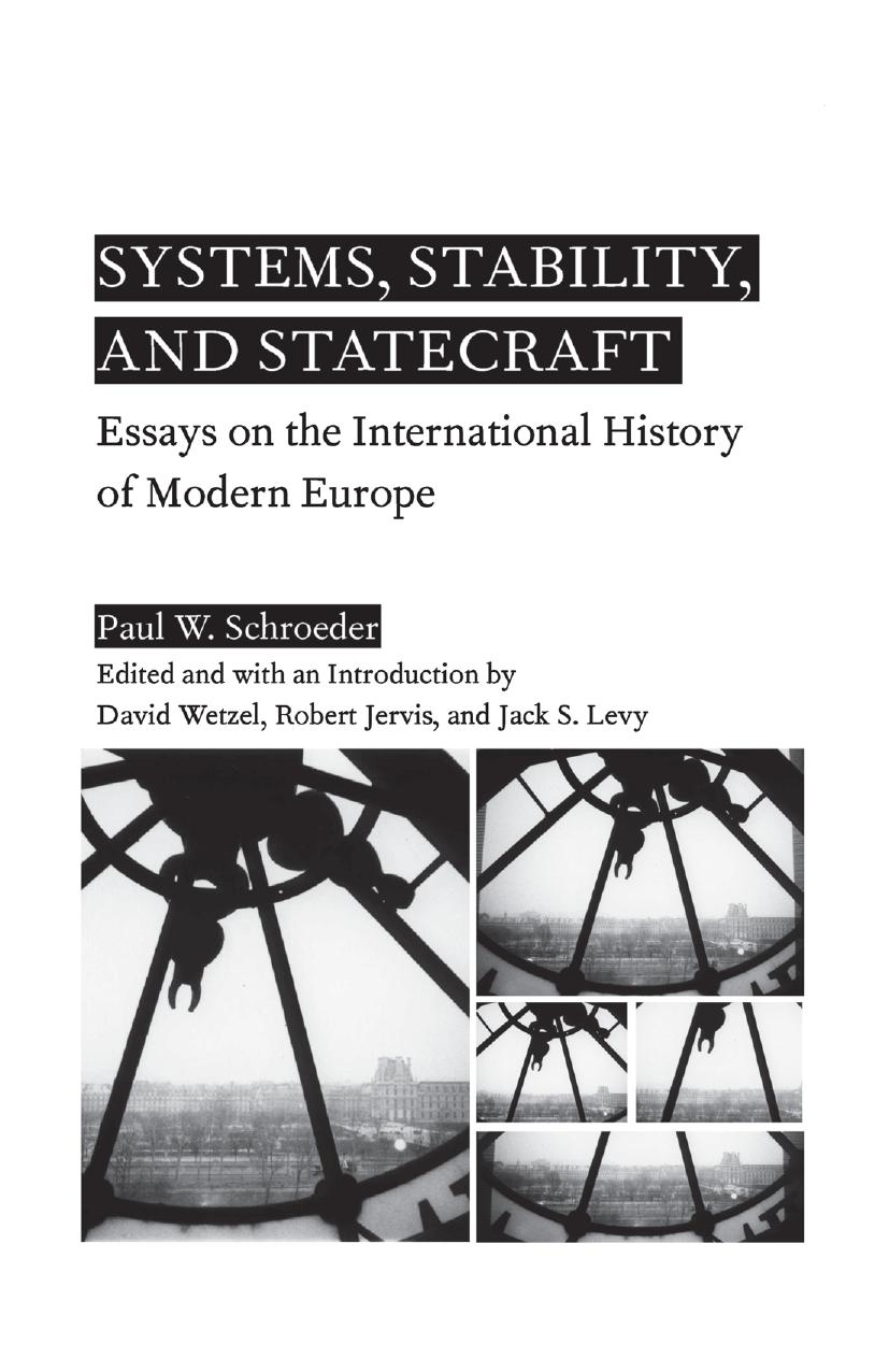 Systems, Stability, and Statecraft: Essays on the International History of Modern Europe by Paul W. Schroeder (auth.) David Wetzel Robert Jervis Jack S. Levy (eds.)
