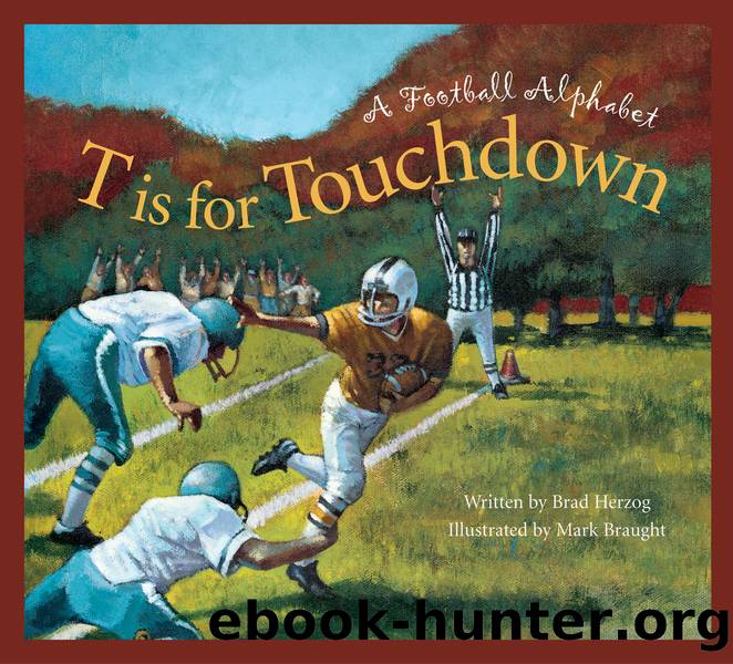 T is for Touchdown by Brad Herzog