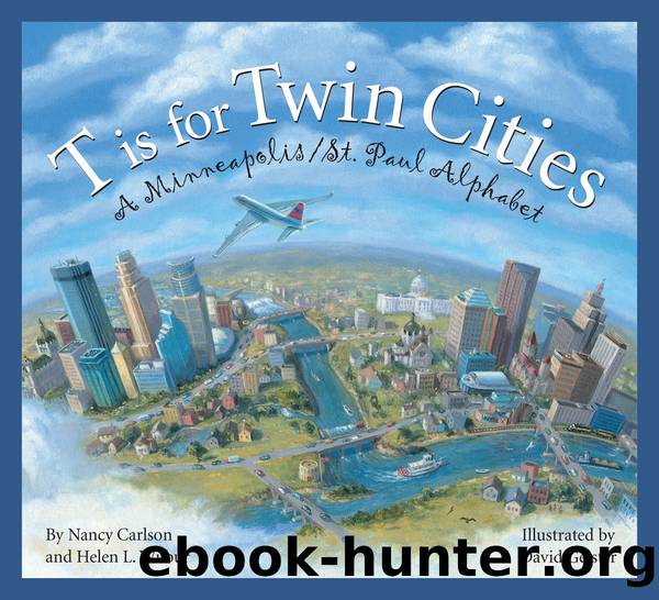 T is for Twin Cities by Nancy Carlson