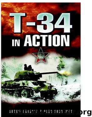 T-34 in Action by Artem Drabkin