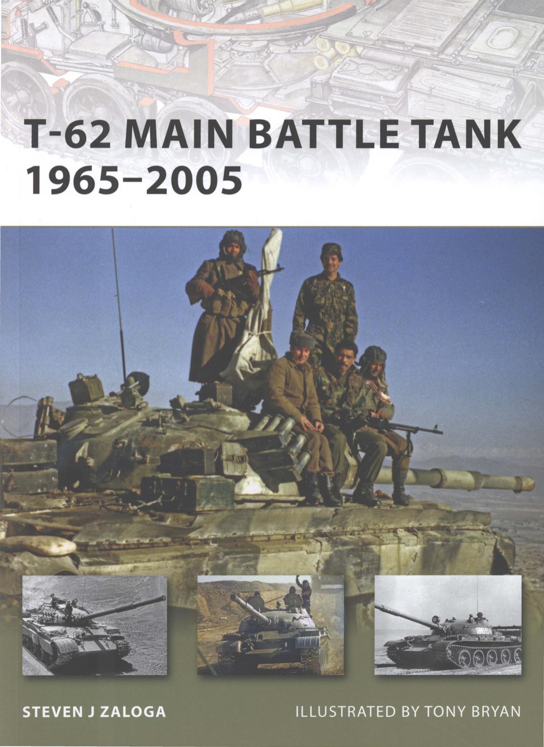 T-62 Main Battle Tank 1965â2005 by Steven J Zaloga
