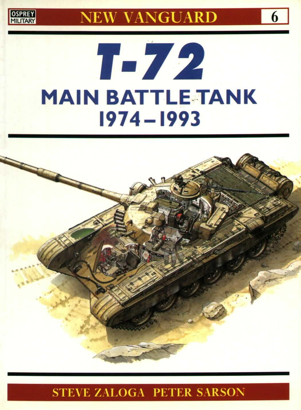 T-72 Main Battle Tank 1974-93 by Steven Zaloga Peter Sarson