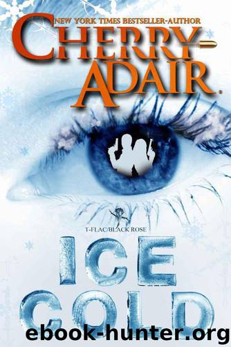 T-FLAC - 17 Ice Cold by Cherry Adair