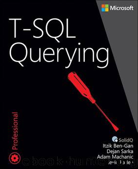 T-SQL Querying (Developer Reference) by Itzik Ben-Gan & Adam Machanic & Dejan Sarka & Kevin Farlee