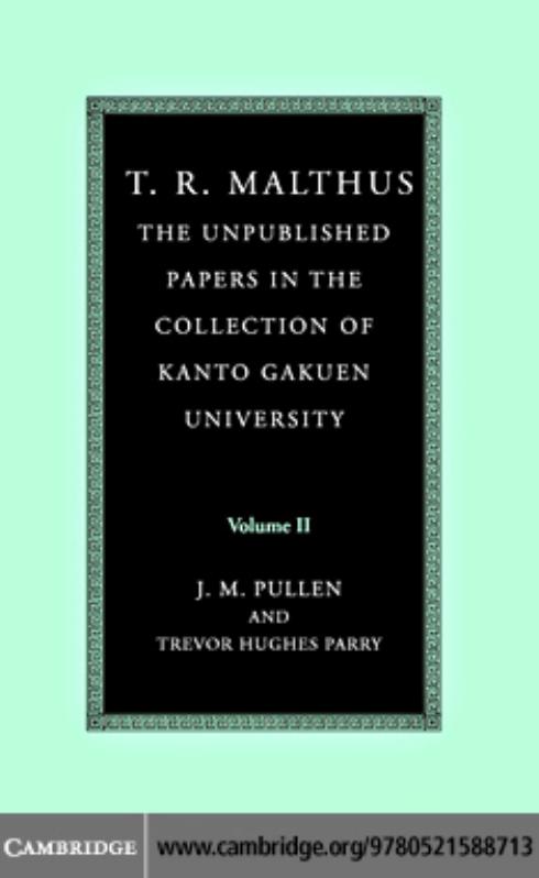 T. R. Malthus: The Unpublished Papers in the Collection of Kanto Gakuen University (Econometric Society Monographs) by T. R. Malthus