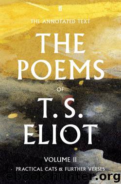 T. S. Eliot the Poems, Volume 2 by T.S. Eliot