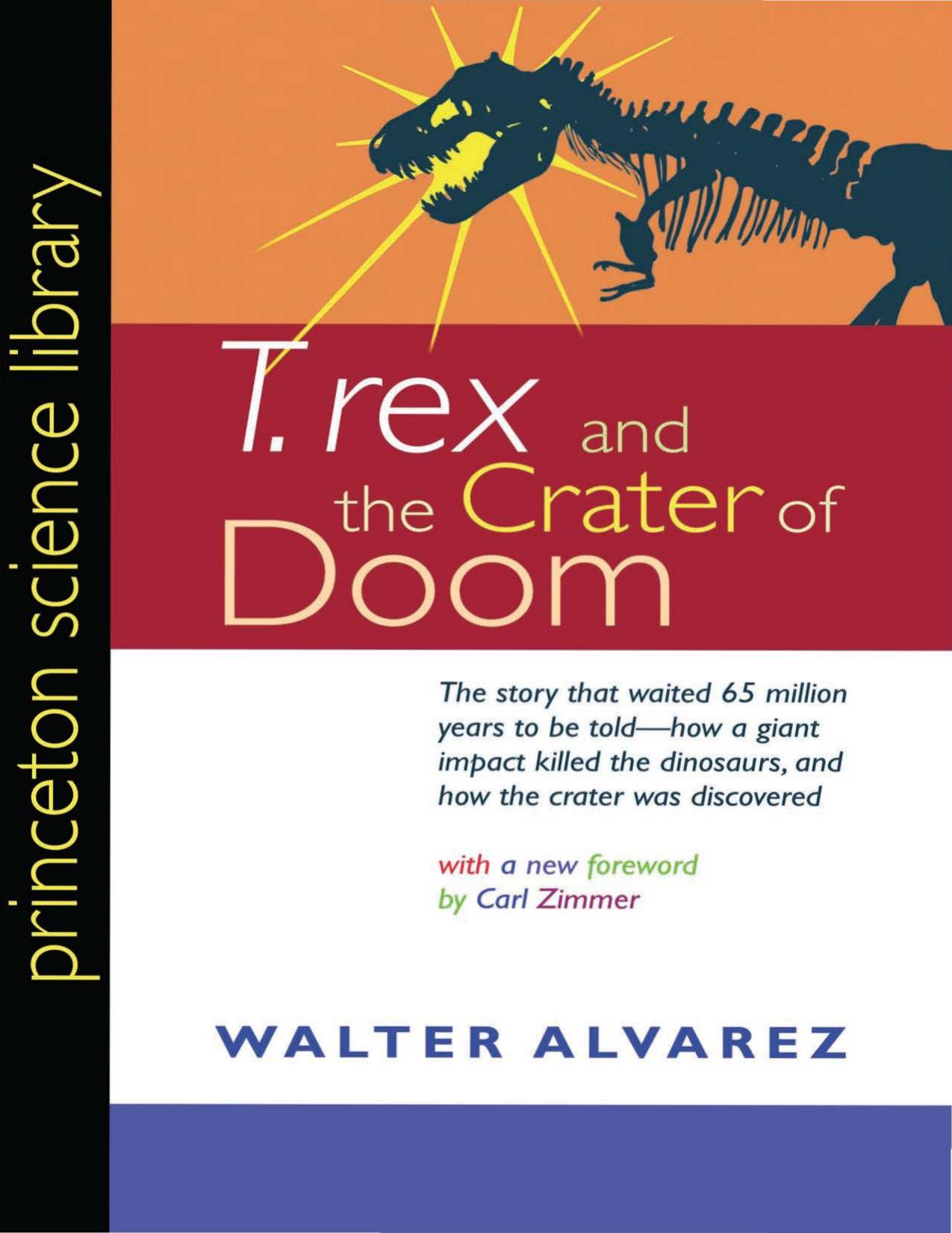 T. rex and the crater of doom by Walter Alvarez & Carl Zimmer