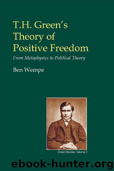T.H. Green's Theory of Positive Freedom by Ben Wempe