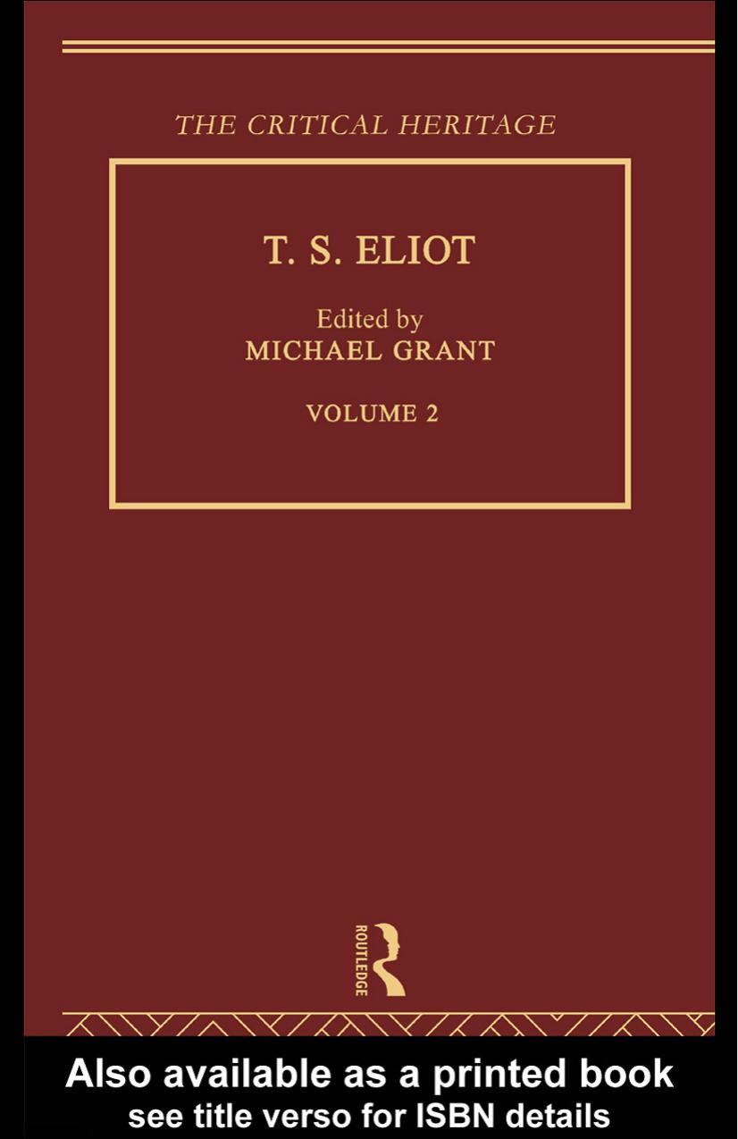 T.S. Eliot. : Volume 2 the critical heritage by Eliot Thomas Stearns; Grant Michael; Eliot Thomas Stearns