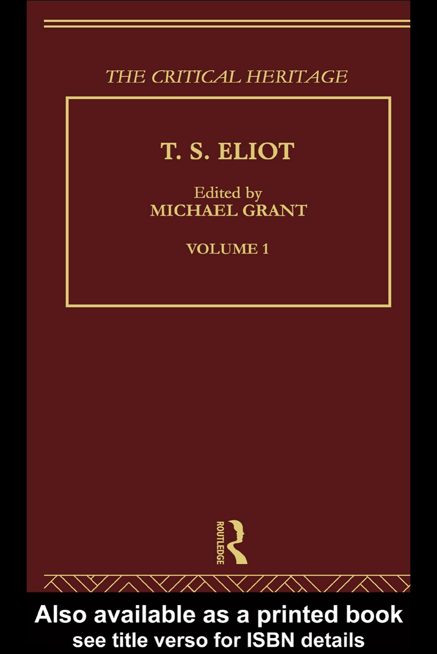 T.S.Eliot: The Critical Heritage, Volume 1 by MICHAEL GRANT (edt)