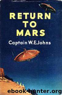 T2 Return To Mars by Captain W E Johns