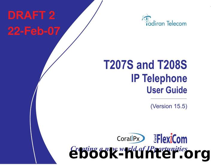 T207S and T208S IP Telephone User Guide (for Coral IPx and Coral FlexiCom systems) by Orly Zimmerman (Tadiran Telecom Ltd.)