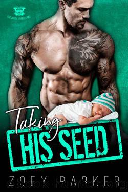 TAKING HIS SEED_The Jagged Rebels MC by Zoey Parker
