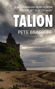 TALION: a Scandinavian noir murder mystery set in Scotland (Detective Inspector Munro murder mysteries Book 6) by Pete Brassett