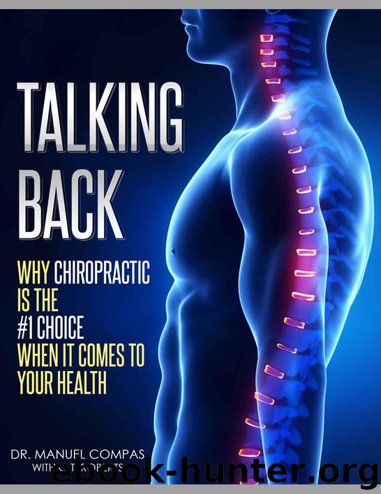 TALKING BACK - Why Chiropractic Is The #1 Choice When It Comes To Your Health by Manuel Compas & G.T. Roberts