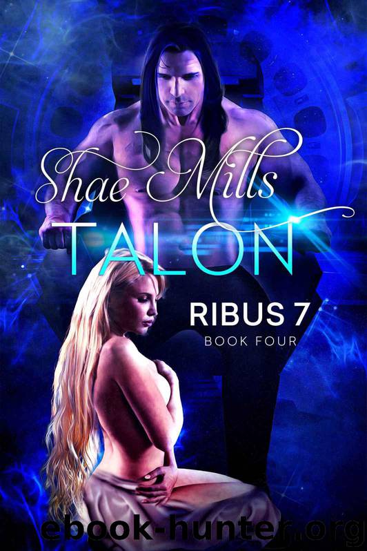TALON (RIBUS 7 Book 4) by Shae Mills