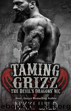 TAMING GRIZZ (A DEVIL'S DRAGONS MOTORCYCLE CLUB ROMANCE) by Nikki Wild