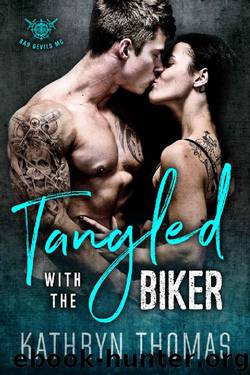 TANGLED WITH THE BIKER_Bad Devils MC by Kathryn Thomas