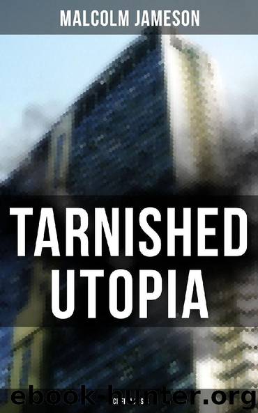 TARNISHED UTOPIA (Sci-Fi Classic) by Malcolm Jameson