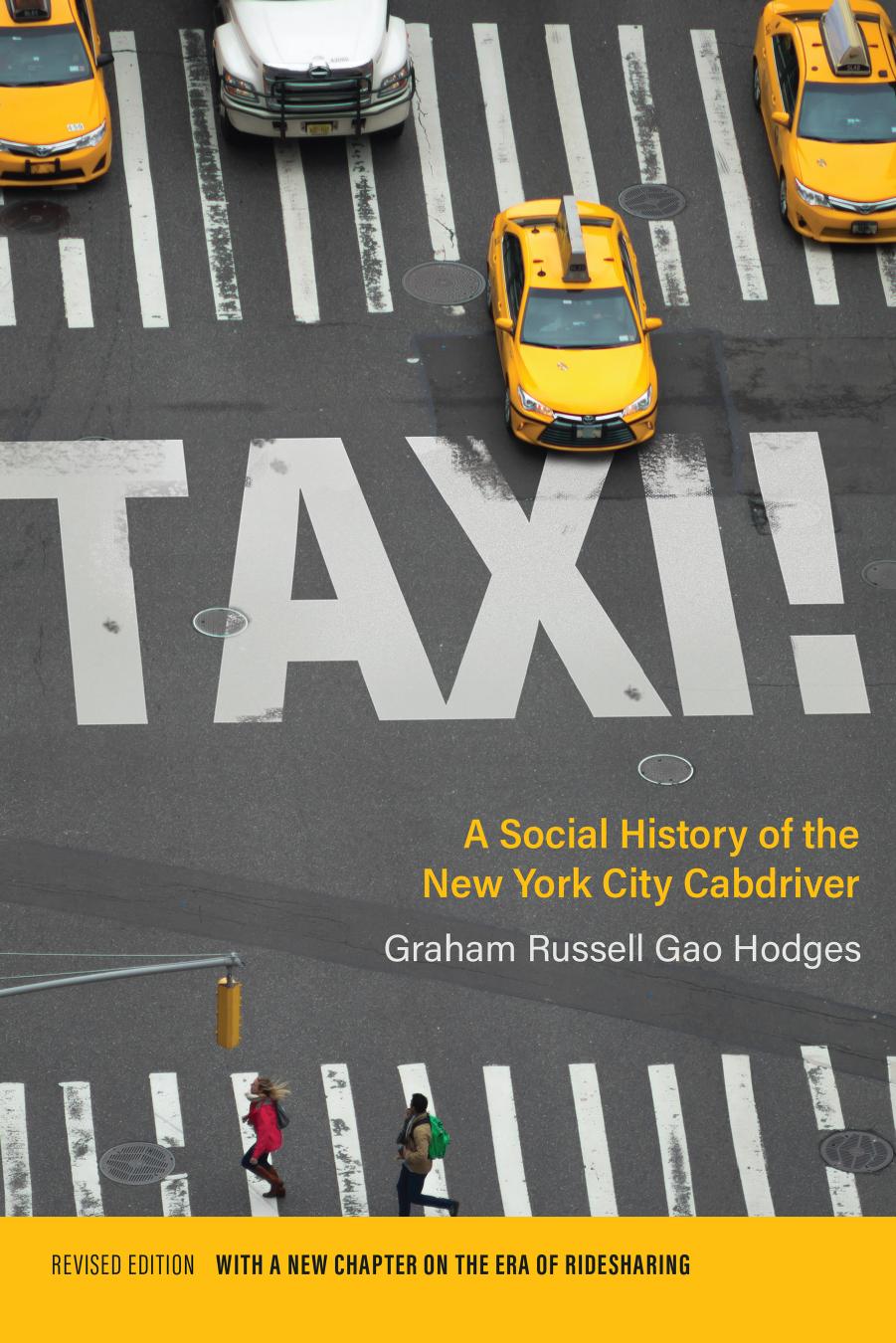 TAXI! : a social history of the new york city cabdriver. by GRAHAM RUSSELL GAO HODGES