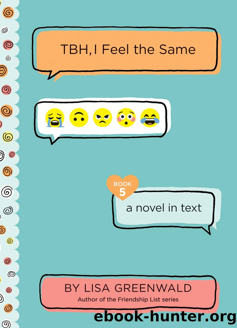TBH #5: TBH, I Feel the Same by Lisa Greenwald